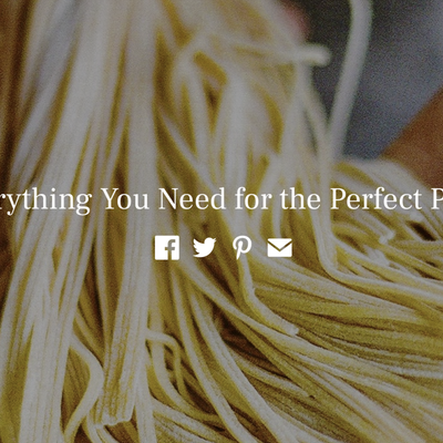 Everything You Need for the Perfect Pasta